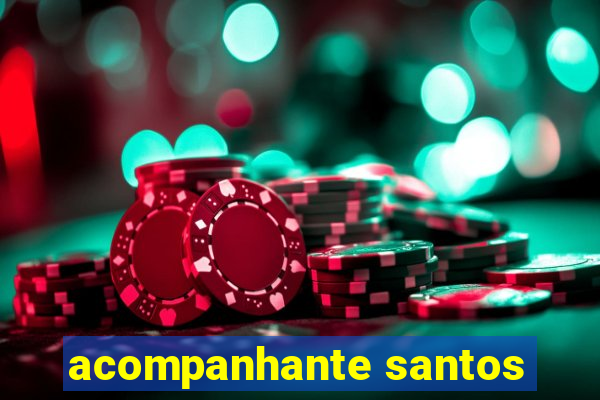 acompanhante santos